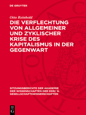 cover image of Die Verflechtung von allgemeiner und zyklischer Krise des Kapitalismus in der Gegenwart